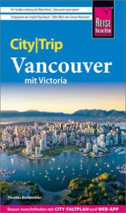 Reise Know-How CityTrip Vancouver mit Victoria Barkemeier, Thomas 9783831738779