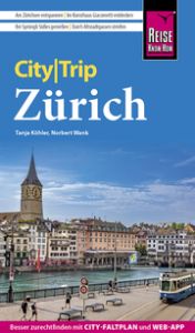 Reise Know-How CityTrip Zürich Wank, Norbert/Köhler, Tanja 9783831736669
