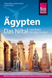 Reise Know-How Ägypten - Das Niltal von Kairo bis Abu Simbel Tondok, Wil/Eßbach, Nadine/Fabian, Matthias 9783896626615