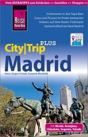 Reise Know-How Madrid (CityTrip PLUS) Fründt, Hans-Jürgen/Muxfeldt, Susanne 9783831730957