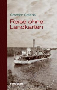 Reise ohne Landkarten Greene, Graham 9783954380411