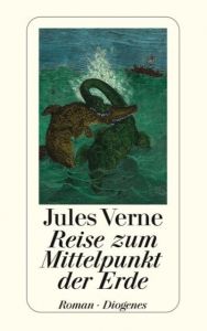 Reise zum Mittelpunkt der Erde Verne, Jules 9783257202465