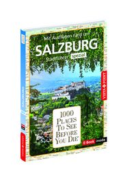 Reiseführer Salzburg. Stadtführer inklusive Ebook. Ausflugsziele, Sehenswürdigkeiten, Restaurant & Hotels uvm. Mischke, Roland/Wegener, Katja 9783961417285