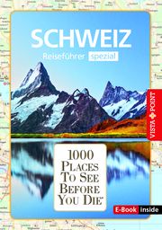 Reiseführer Schweiz. Stadtführer inklusive Ebook. Ausflugsziele, Sehenswürdigkeiten, Restaurant & Hotels uvm. Habitz, Gunnar 9783961416936