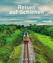 Reisen auf Schienen Schetar, Daniela/Köthe, Friedrich 9783969650134