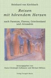 Reisen mit hörendem Herzen Kirchbach, Reinhard von 9783883097640