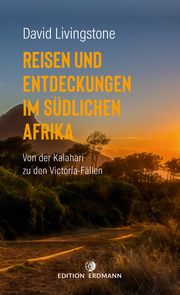 Reisen und Entdeckungen im südlichen Afrika Livingstone, David 9783737400732