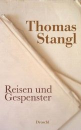 Reisen und Gespenster Stangl, Thomas 9783854207917