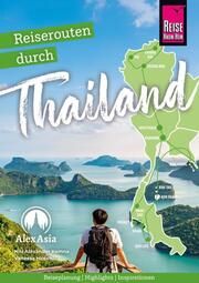 Reiserouten durch Thailand: Reiseplanung, Highlights, Inspirationen Kemna, Nils Alexander/Mosch, Vanessa 9783831739066