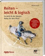 Reiten - leicht & logisch Fischer, Michael 9783784356693