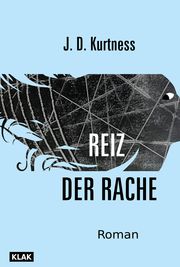 Reiz der Rache Kurtness, J D 9783948156534