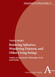 Rejoicing Sphairos, Wandering Daimon, and Other Living Beings Hladký, Vojtech 9783495992920