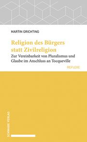 Religion des Bürgers statt Zivilreligion Grichting, Martin 9783796550607