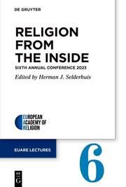 Religion from the Inside Herman J Selderhuis 9783111454634