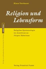 Religion und Lebensform Viertbauer, Klaus 9783791733746