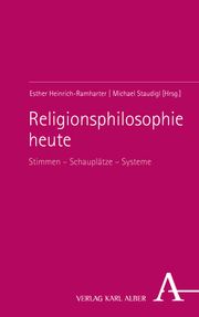 Religionsphilosophie heute Esther Heinrich-Ramharter/Michael Staudigl 9783495998304