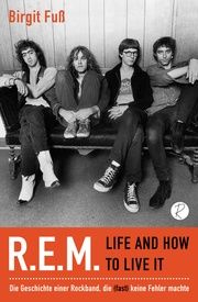 R.E.M. - Life And How To Live It Fuß, Birgit 9783910335837