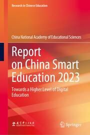 Report on China Smart Education 2023 China National Academy of Educational Sciences 9789819750894