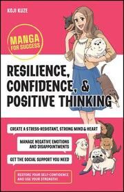 Resilience, Confidence, and Positive Thinking Kuze, Koji 9781394176106