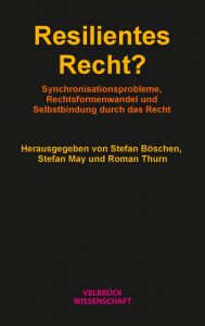 Resilientes Recht? Stefan Böschen/Stefan May/Roman Thurn 9783958321601