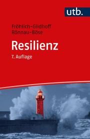 Resilienz Fröhlich-Gildhoff, Klaus (Prof. Dr.)/Rönnau-Böse, Maike (Prof. Dr.) 9783825263133