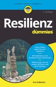 Resilienz für Dummies Kalbheim, Eva 9783527720781