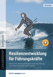 Resilienzentwicklung für Führungskräfte Meier, Merle 9783958910867