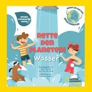 Rette den Planeten! Wasser Mancini, Paolo/De Leone, Luca 9788863125955