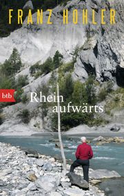 Rheinaufwärts Hohler, Franz 9783442774791