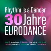 Rhythm Is A Dancer - 30 Jahre Eurodance  0600753980729