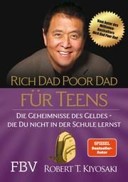 Rich Dad Poor Dad für Teens Kiyosaki, Robert T 9783959724272