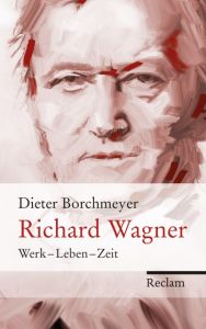 Richard Wagner Borchmeyer, Dieter 9783150109144