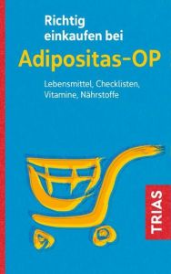 Richtig einkaufen bei Adipositas-OP Raab, Heike 9783432106212