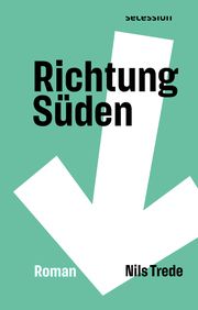 Richtung Süden Trede, Nils 9783905951615