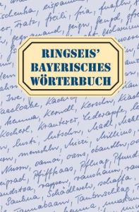 Ringseis' Bayerisches Wörterbuch Ringseis, Franz 9783892513506