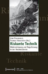 Riskante Technik Uwe Fraunholz/Thomas Hänseroth 9783837626032