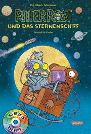 Ritter Rost und das Sternenschiff Hilbert, Jörg/Janosa, Felix 9783219118469