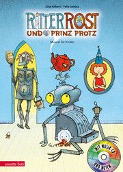 Ritter Rost und Prinz Protz Hilbert, Jörg/Janosa, Felix 9783219118339