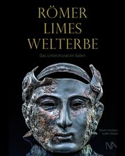 RÖMER - LIMES - WELTERBE Kemkes, Martin/Wötzel, Judith 9783961762828