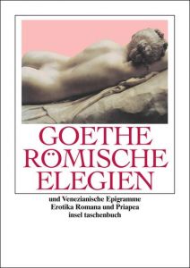 Römische Elegien und Venezianische Epigramme Goethe, Johann Wolfgang 9783458348757