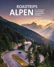 Roadtrips Alpen Weindl, Georg 9783734321009