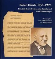 Robert Hirsch (1857-1939) Wilfried Setzler/Beiträge zur Tübinger Geschichte hrsg von der Univers 9783799520461