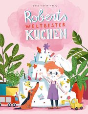 Roberts weltbester Kuchen Behl, Anne-Kathrin 9783314105340