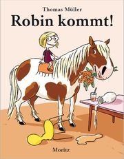 Robin kommt! Müller, Thomas M 9783895654121