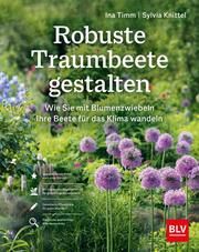 Robuste Traumbeete gestalten Knittel, Sylvia/Timm, Ina 9783967470642