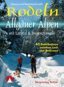 Rodeln Allgäuer Alpen Loth, Georg/Loth, Rosemarie 9783763330362