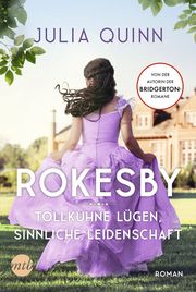 Rokesby - Tollkühne Lügen, sinnliche Leidenschaft Quinn, Julia 9783745701128