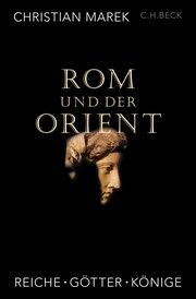 Rom und der Orient Marek, Christian 9783406806889