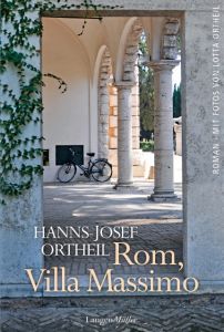 Rom, Villa Massimo Ortheil, Hanns-Josef 9783784433684