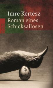 Roman eines Schicksallosen Kertész, Imre 9783499225765